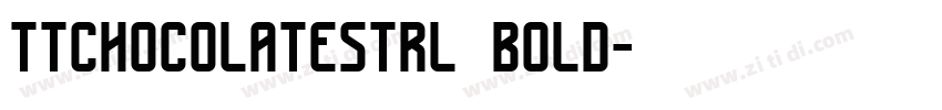 ttchocolatestrl bold字体转换